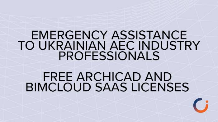 Graphisoft a favore della pace: licenze Archicad e BIMcloud SaaS gratuite ai professionisti ucraini