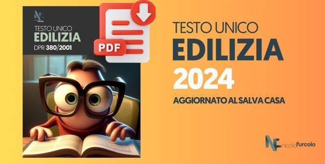 TESTO UNICO EDILIZIA AGGIORNATO SALVA CASA 2024